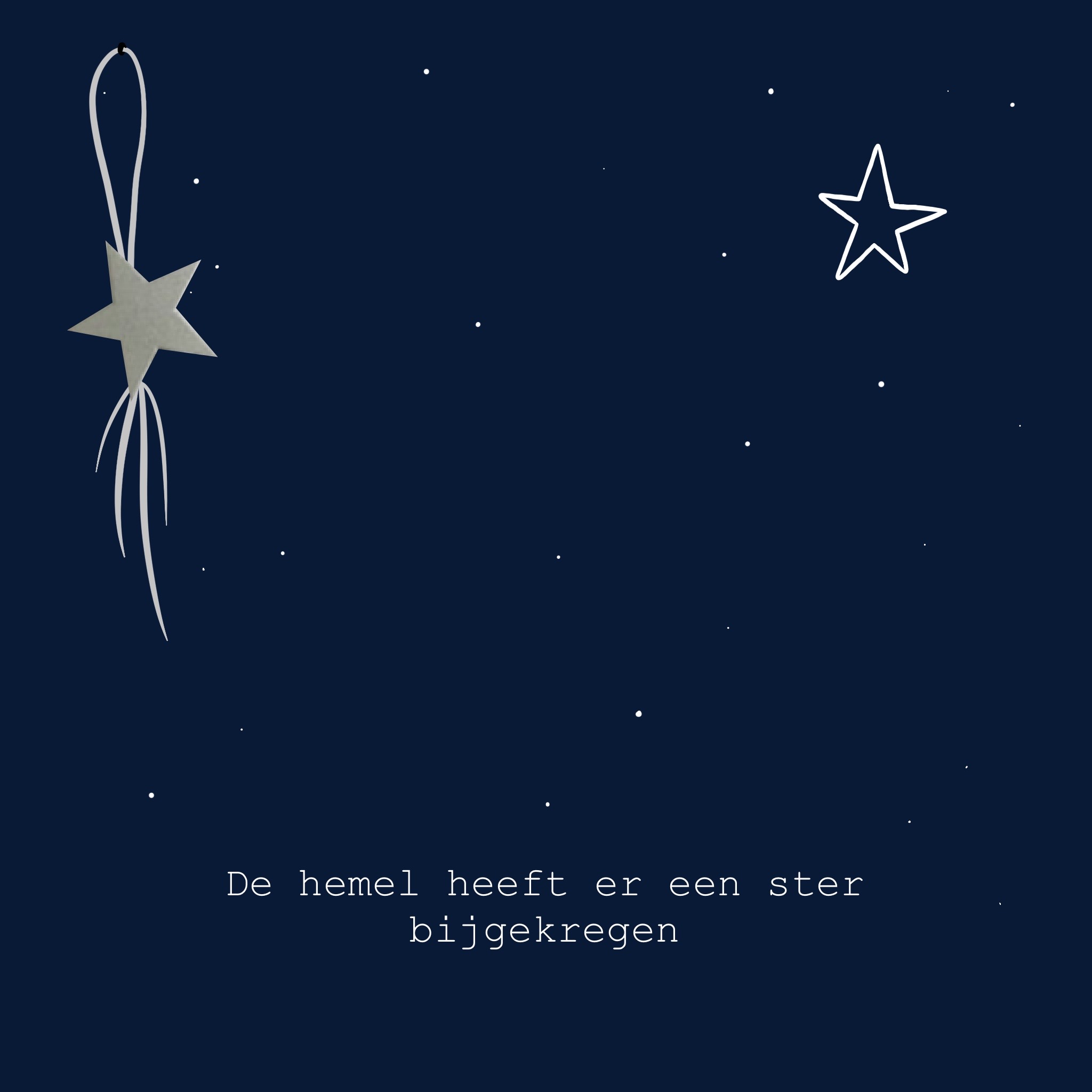  De hemel heeft er een ster bijgekregen