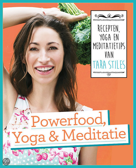  Powerfood, Yoga & Meditatie